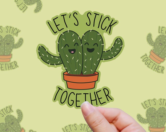 Let's Stick Together – Cactus Codependency Club