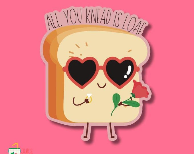 All You Knead – Love in Loaf Form