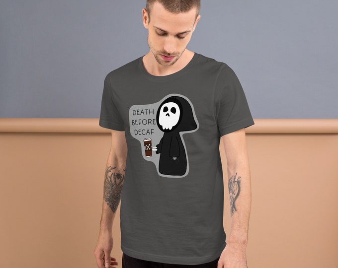 DEATH BEFORE DECAF coffee Unisex t-shirt