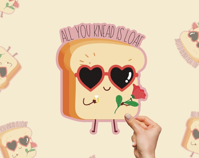 All You Knead – Love in Loaf Form