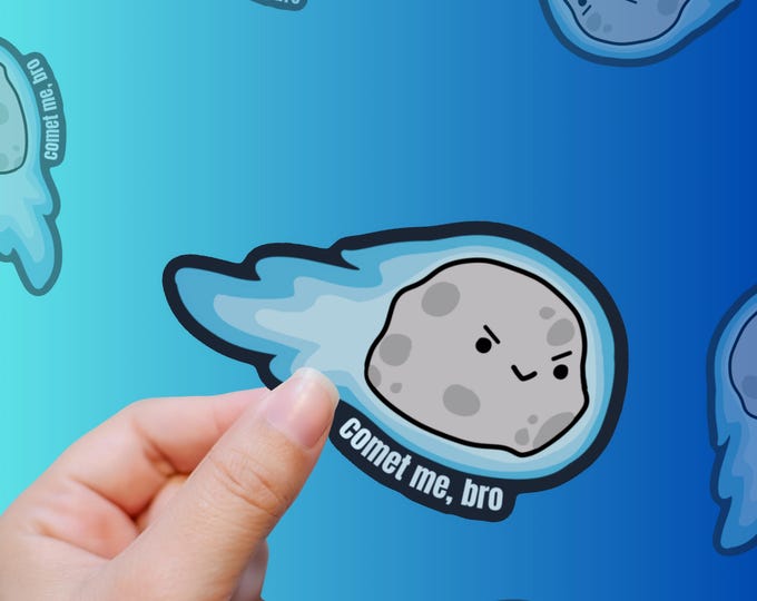 Comet Me, Bro – Cosmic Confrontation vinyl sticker