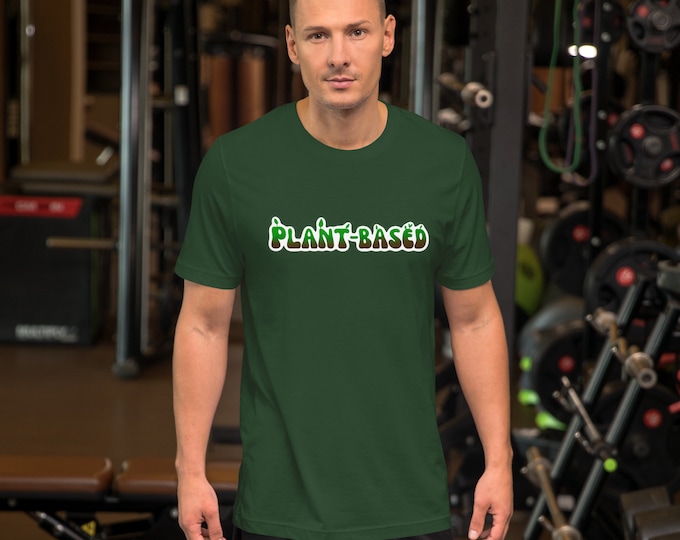 PLANT BASED funny vegetarian/vegan Unisex t-shirt