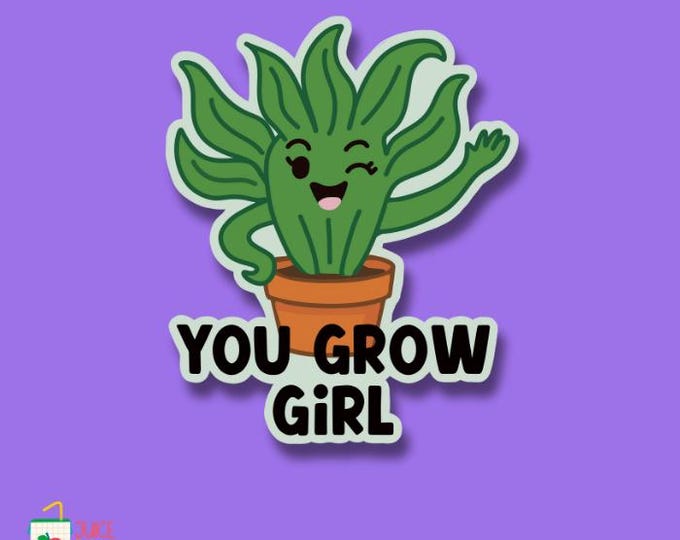 You Grow Girl – Rooting for You Always
