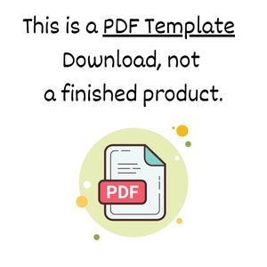 May include: A green circle with a white outline contains a line drawing of a PDF document with a red button labeled "PDF". The text "This is a PDF Template Download, not a finished product." is above the circle.