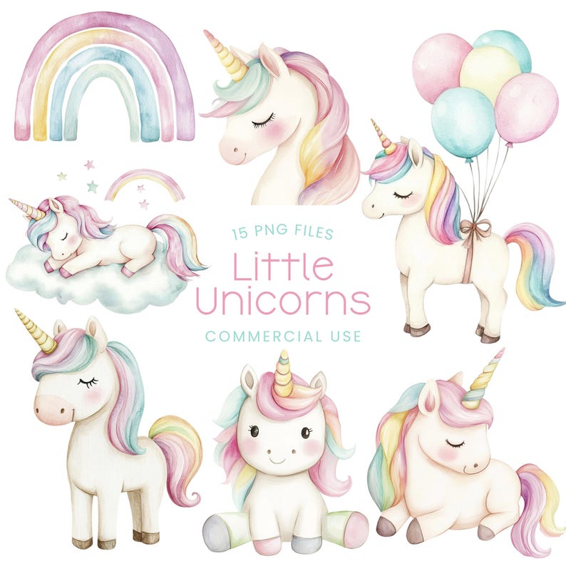 May include: A set of 15 watercolor illustrations featuring cute unicorns with rainbow manes and horns. The illustrations include unicorns sleeping on clouds, unicorns with balloons, and unicorns standing alone. The text "15 PNG Files Little Unicorns Commercial Use" is included in the image.