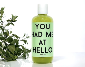 You Had Me At Hello Tea Tree Body Wash - gel douche - bain moussant - exfoliant - hydratant - fête des Mères