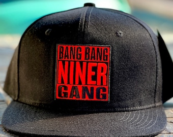 Bang Bang Niner Gang Snap Back Baseball Hat