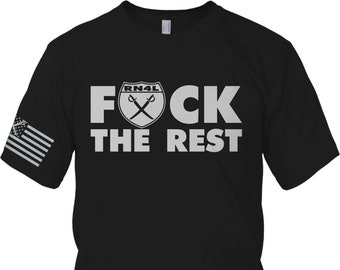 Camiseta F*ck The Rest RN4L Nation 4 Life (EDICIÓN LIMITADA)