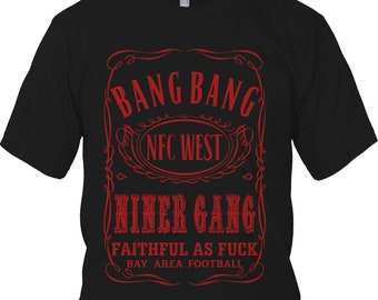 Camiseta Bang Bang Niner Gang (nueva) Edición San Francisco 49ers