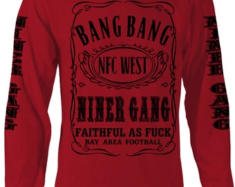 Camiseta de manga larga Bang Bang Niner Gang (nueva) Edición San Francisco 49ers