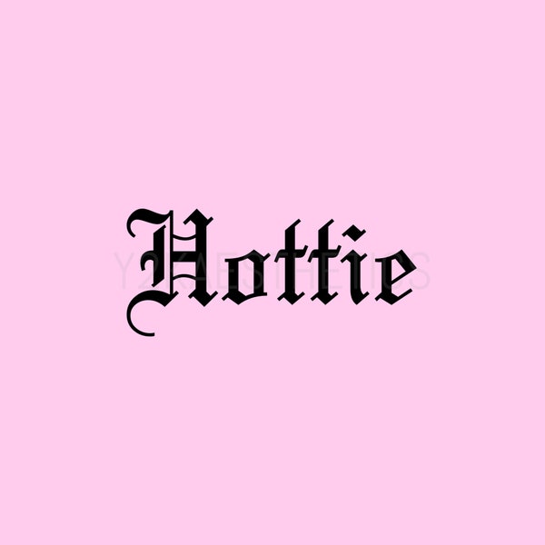 Hottie SVG Bad bitch digital download