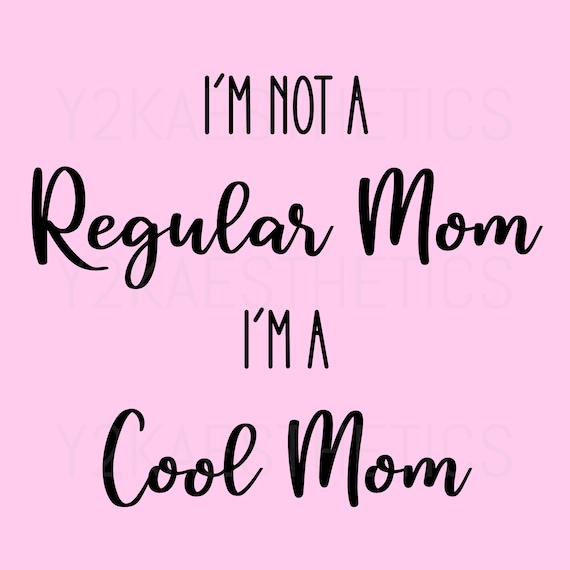 Cool Mom Cool Mom