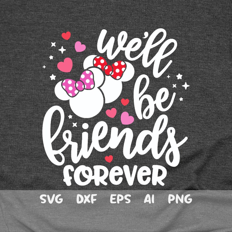 Download Minnie Best Friend Shirt Best Friends Svg We Ll Be Friends Forever Svg Friend Shirt Svg Minnie Mickey Love Art Collectibles Drawing Illustration Kientructhanhdat Com