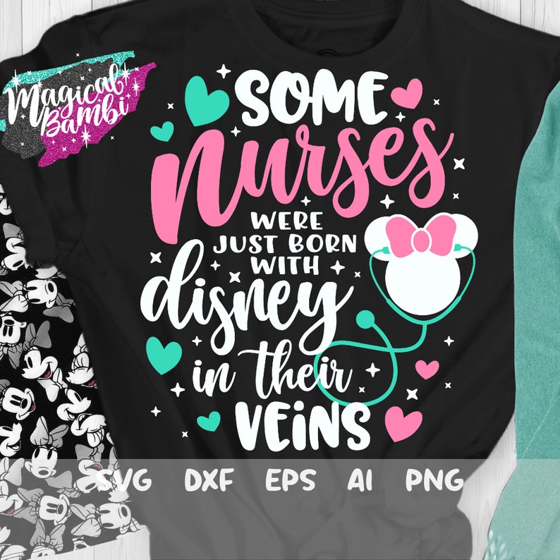 Download Some Nurses were burn with Disney in their Veins Svg ...