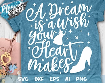 A Dream is a Wish your Heart Makes SVG, Glass Slipper Svg, Slipper Princess Svg, Magical Castle Svg, Mouse Ears Svg, Dxf, Png