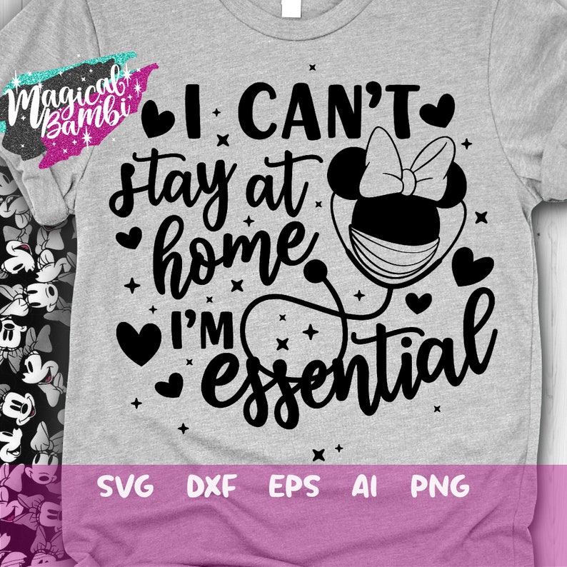 Download I Can't Stay at Home I'm Essential Svg Disney Nurse | Etsy