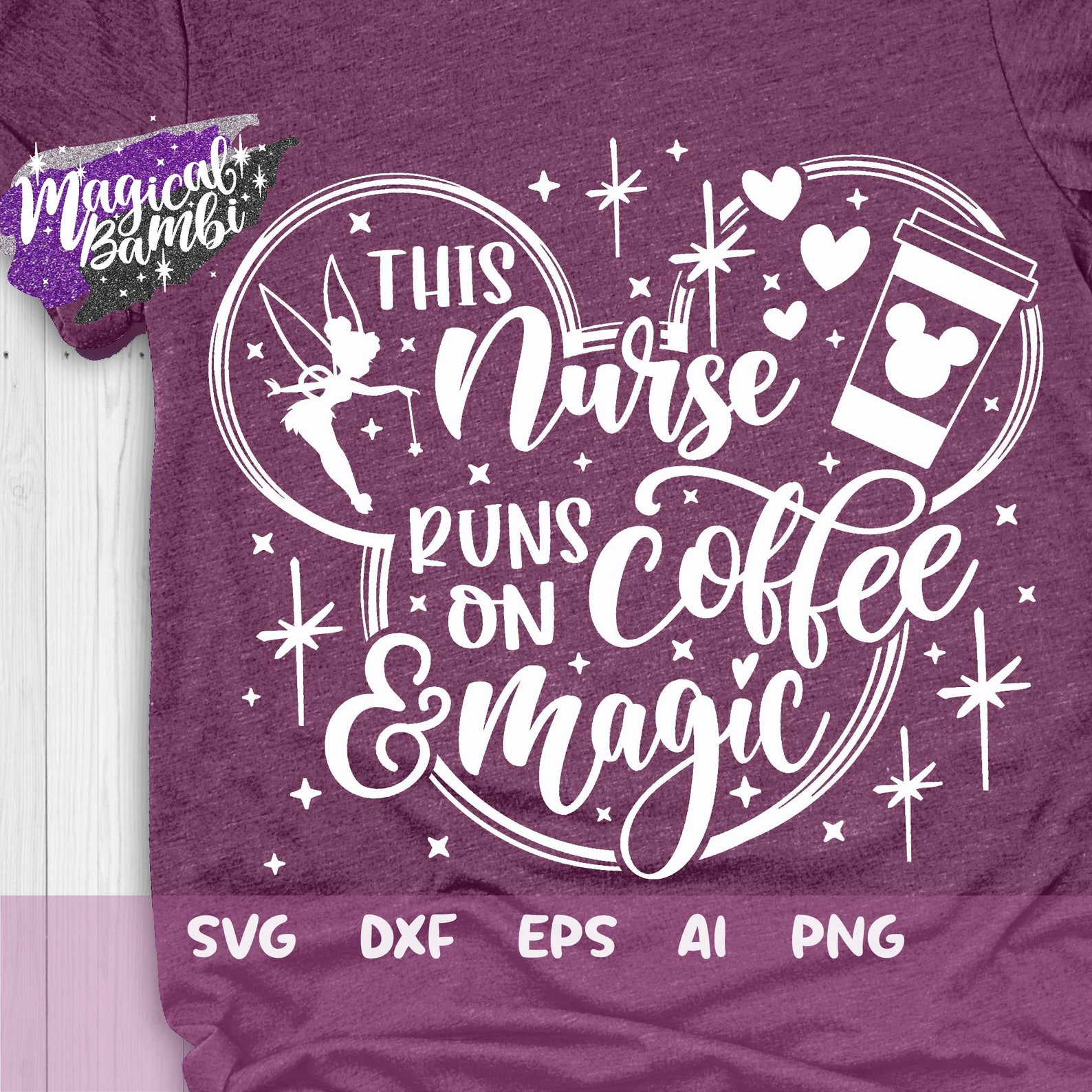 Download This Nurse runs on Coffee and Magic Svg Disney Nurse Svg ...