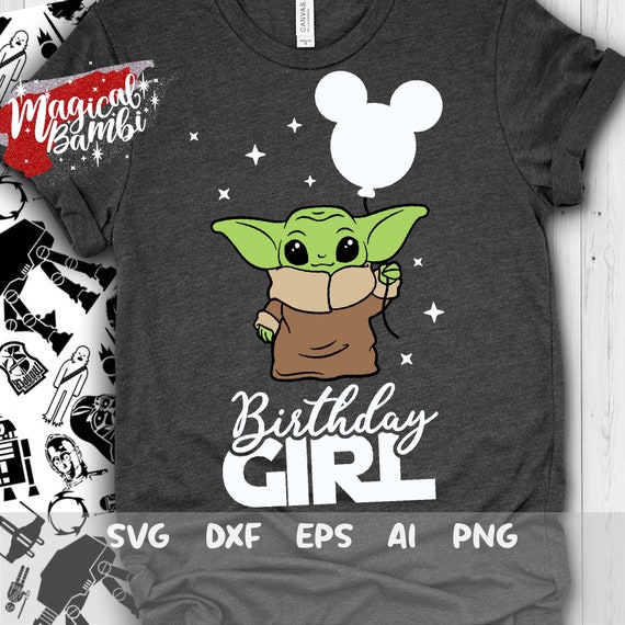 Birthday Girl Svg Baby Yoda Svg Disney Trip Svg Yoda Love | Etsy