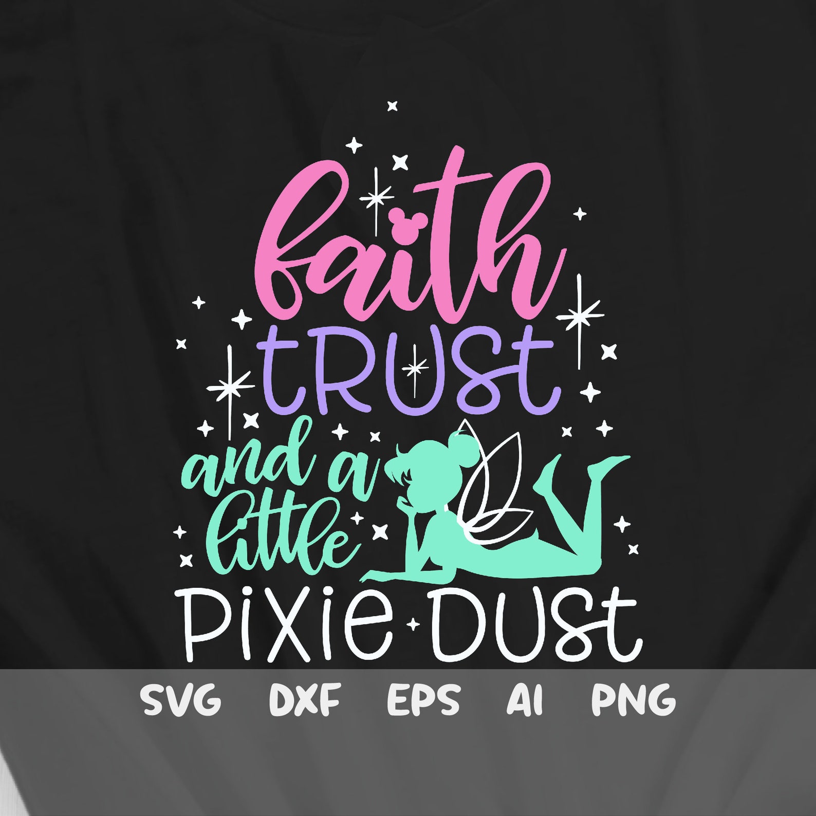 Faith Trust and a Little Pixie Dust Svg Tinkerbell Svg Fairy Etsy