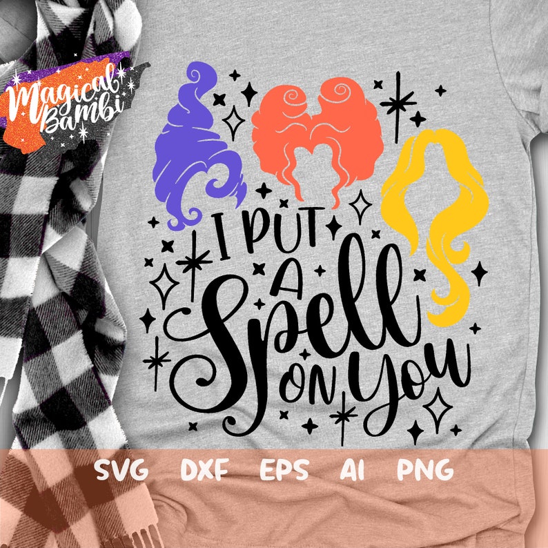Sanderson Sisters Svg I put a Spell on You Svg Halloween Etsy