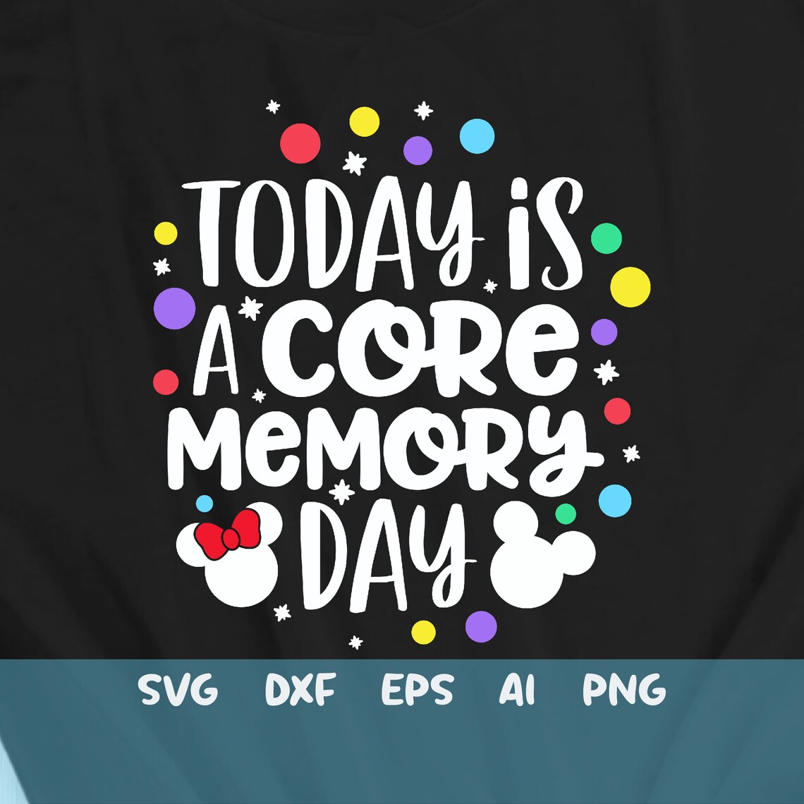 Today is a Core Memory Day Svg Family Trip Svg Magical - Etsy