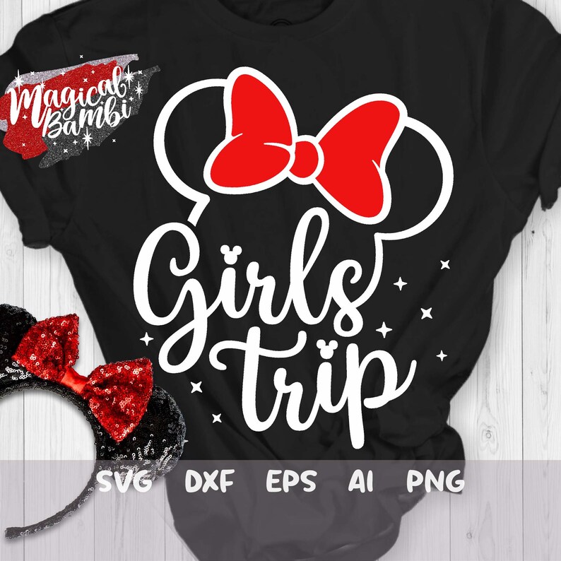 Download Girls Trip Svg Disneyland Trip Svg Disney Birthday Svg Dxf ...