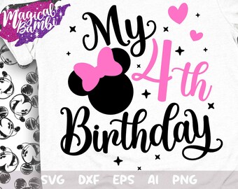 My 4th Birthday Svg, Mouse Birthday Svg, Birthday Trip Svg, Mouse Ears Svg, Birthday Girl Svg, Mouse 4 Svg, Magical Birthday Svg, Dxf, Png