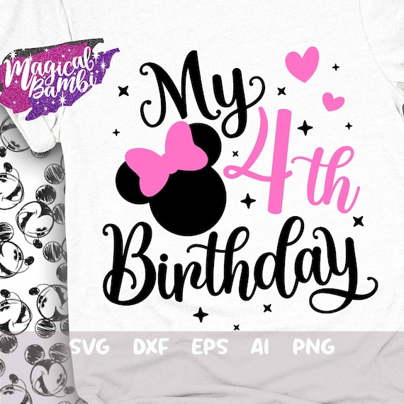 My 4th Birthday Svg, Mouse Birthday Svg, Birthday Trip Svg, Mouse Ears Svg, Birthday Girl Svg, Mouse 4 Svg, Magical Birthday Svg, Dxf, Png