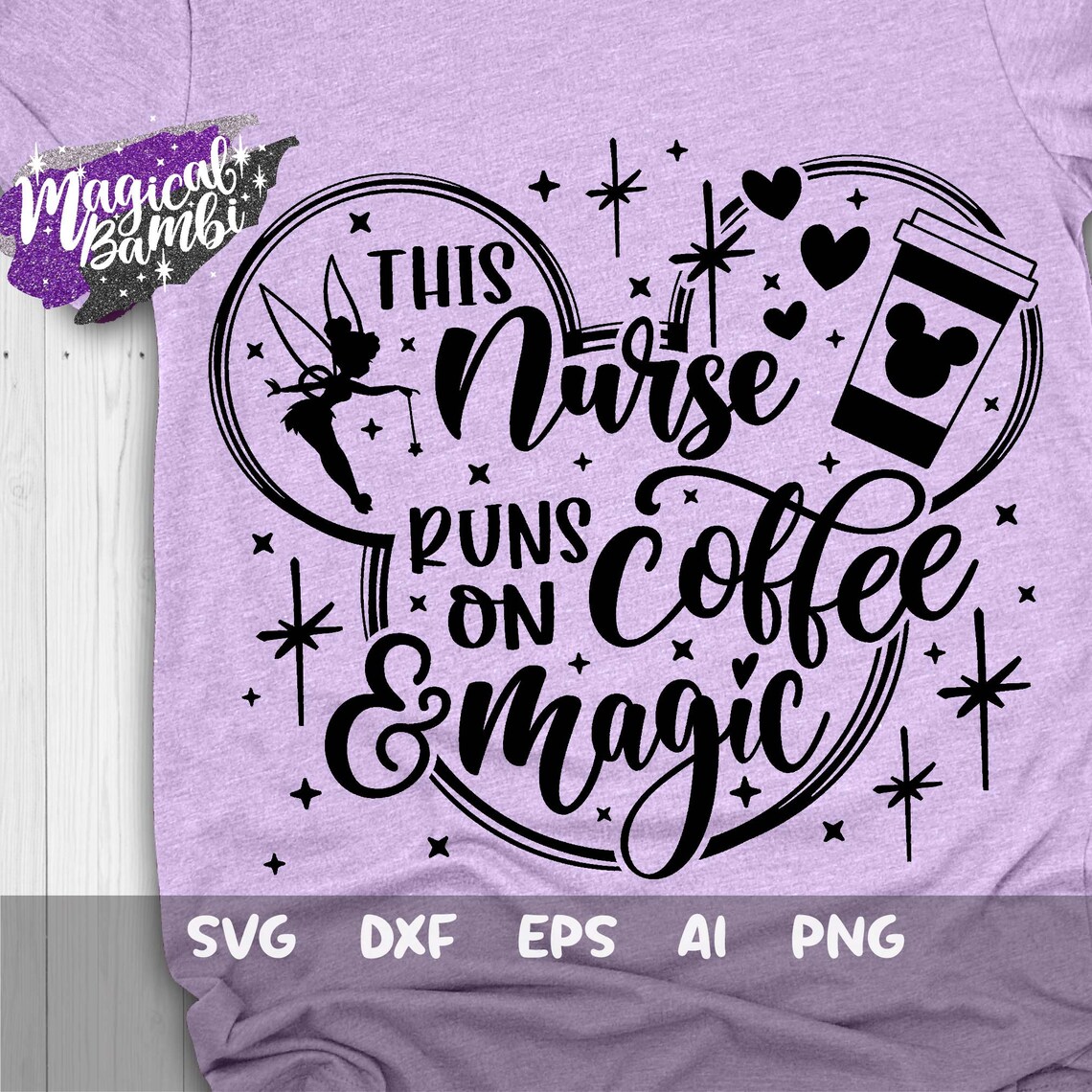 Download This Nurse runs on Coffee and Magic Svg Disney Nurse Svg ...