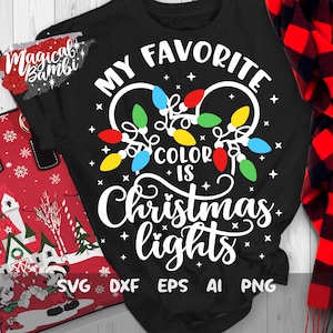 My Favorite Color is Christmas Lights Svg, Lights Mouse SVG, Christmas Lights Svg, Christmas Trip, Mouse Ears Svg, Dxf, Png