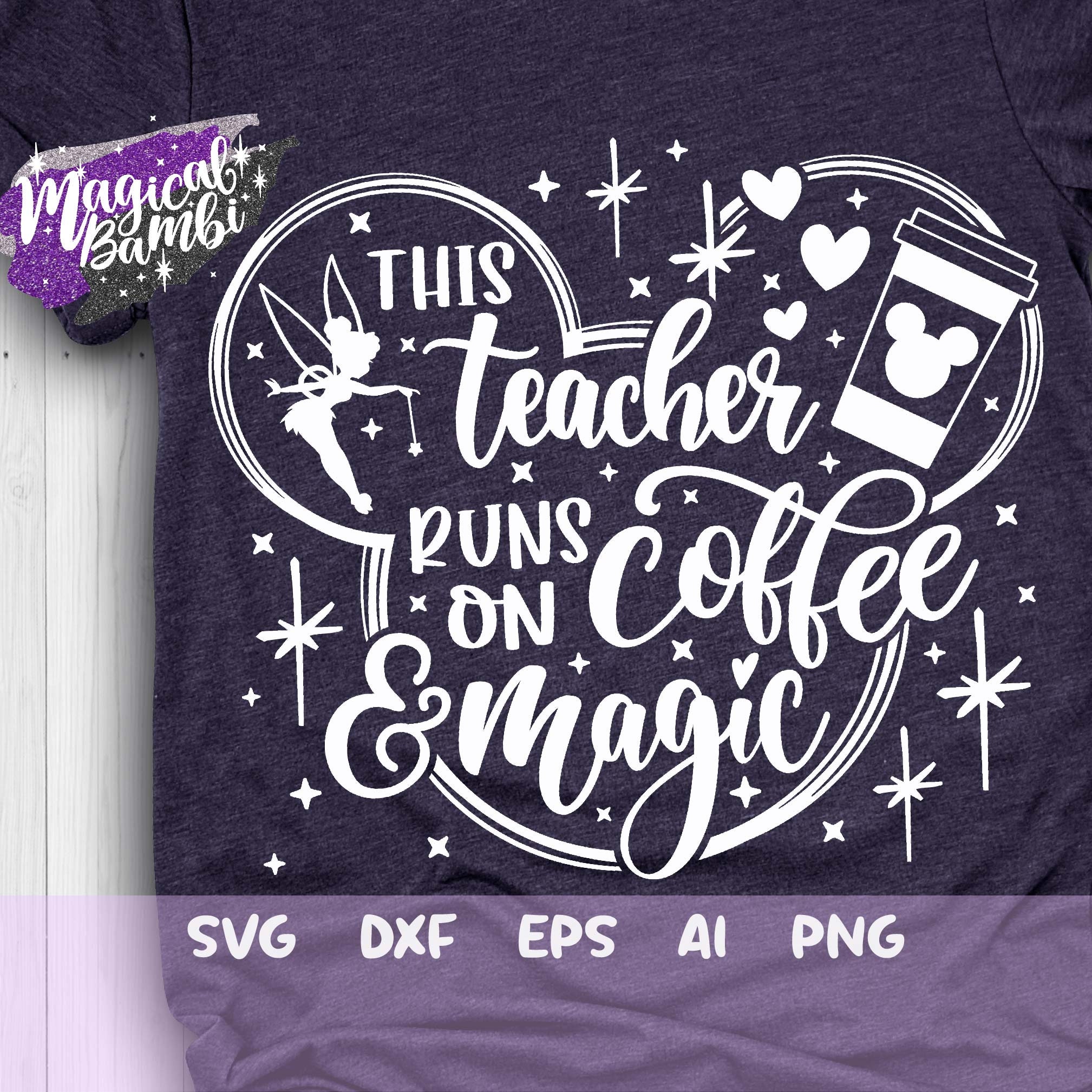 This Teacher Runs on Coffee and Magic Svg Disney Teacher Svg - Etsy