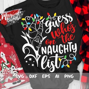 Guess who's on the Naughty list Svg, Christmas Svg, Christmas Villains Svg, Christmas Trip Svg, Magic Castle, Mouse Ears Svg, Dxf, Png