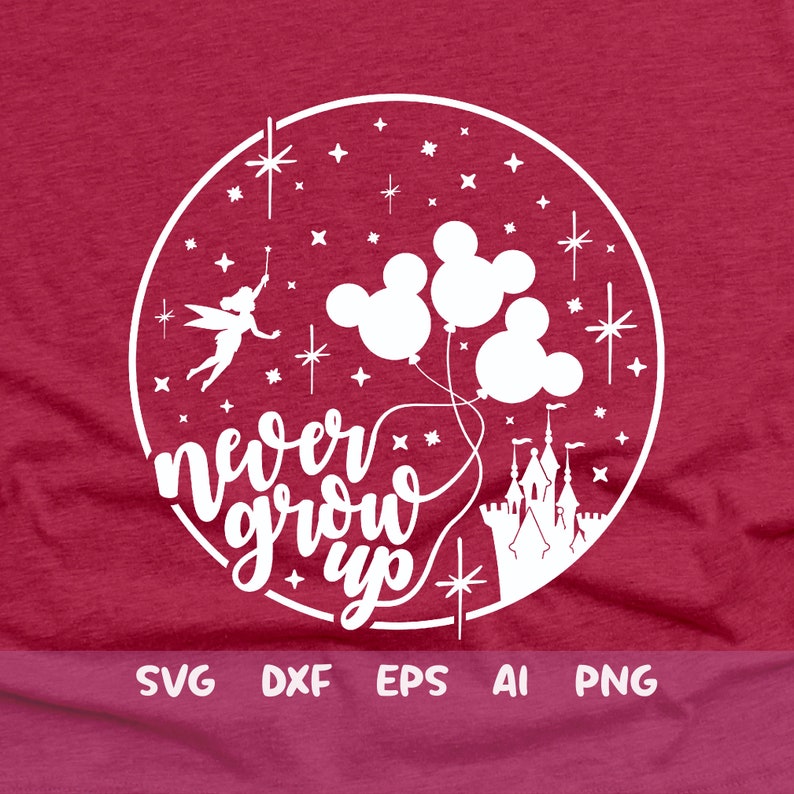 Free Free 272 Disney Svg Never Grow Up SVG PNG EPS DXF File
