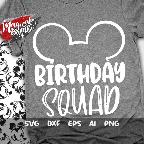 Birthday Squad Svg, Mouse Ears Svg, Vacation Svg, Magical Trip Svg, Magical Castle Svg, Birthday Mouse Svg, Dxf, Png