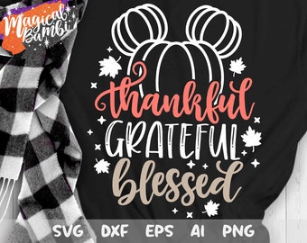 Thankful Grateful Blessed Svg, Fall Svg, Mouse Pumpkin Svg, Mouse Ears Svg, Mouse Head Svg, Thanksgiving Cut File, Svg, Dxf, Png,