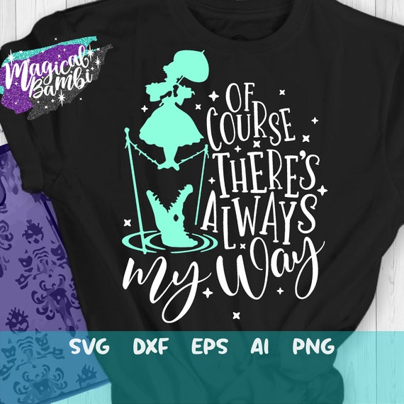 Download Haunted Mansion Svg Of Course There S Always My Way Svg Etsy