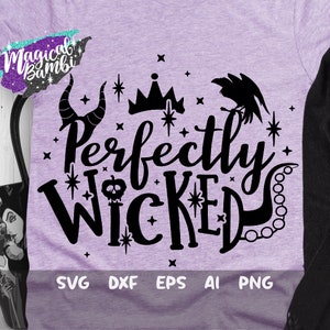 Perfectly Wicked Svg, Villains Svg, Villain Shirt Svg, Mouse Ears Svg, Vacation Trip Svg, Dxf, Png, Eps
