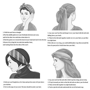 May include: A diagram showing three different ways to tie a scarf around your head. The first method shows how to fold the scarf into a triangle and tie it around your head. The second method shows how to drape the scarf over your head and tie the ends together. The third method shows how to fold the scarf into a long strip and wrap it around your head.