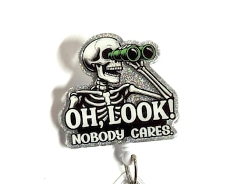 Oh Look Nobody Cares Badge Reel, 2”, Retractable Swivel Alligator Clip