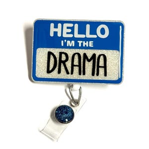 HELLO Drama Badge Reel, Retractable Swivel Alligator Clip, Funny Badge Reel, Nurse Badge Reel