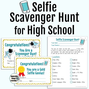 May include: A printable selfie scavenger hunt for high school students. The document includes a certificate for completing the scavenger hunt and a list of locations to take selfies at, such as the main office, guidance office, nurse's office, gym, cafeteria, library, social studies office, and world languages office.