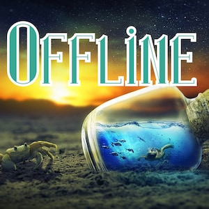 May include: A glass jar with a cork lid sits on a sandy surface. Inside the jar, a blue liquid represents water with a turtle and fish swimming. The word "OFFLINE" is written in a teal green font above the jar.