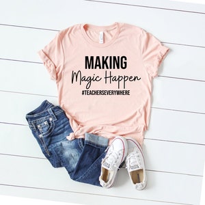 Making Magic Happen Teacher Shirt Teachers Make Magic Happen Teacher Shirts Distance Learning Teacher Teacher Tee Teacher Gift Virtual
