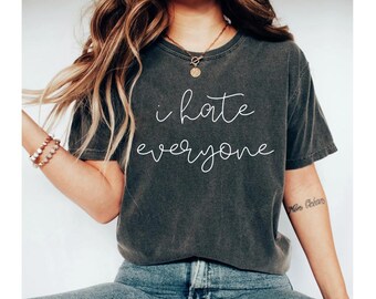 I Hate Everyone Shirt, introvert shirt, funny shirt, i hate people shirt, funny shirt for women, funny shirts for men, sarcastic shirt