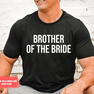 May include: Black t-shirt with white text that reads "Brother of the Bride".