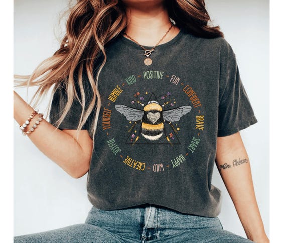 Bee Shirt, Nature Shirt, Teacher shirt, Inspirational shirt, Mom shirt, Kindness Shirt Positive Shirt, Cute Women Tshirt, Cute Shirt