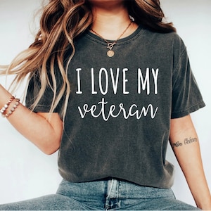 I Love My Veteran Shirt - soldier Girlfriend Shirt Veteran Wife Gift Deployment Shirt soldier Shirt Veteran Fiancee Shirt Coming Home