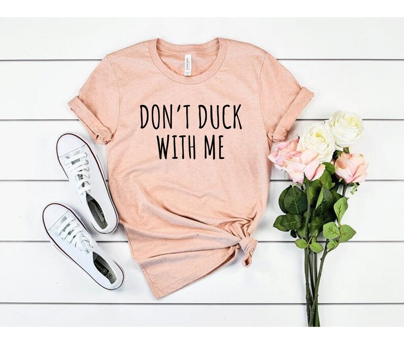 Dont Duck With Me Unisex Shirt Duck Shirt Duck Gift Farmer | Etsy