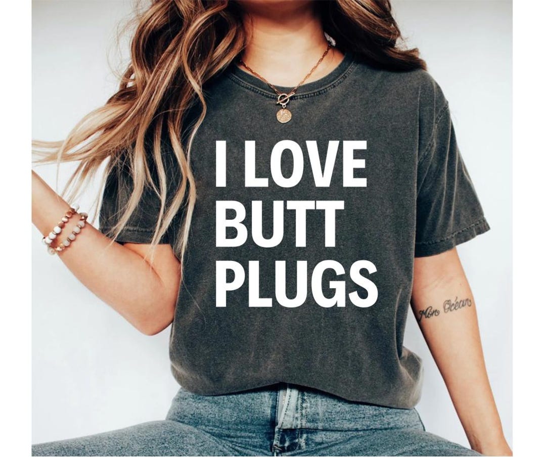 I Love Butt Plugs Shirt, Butt Plug, Adult Humor Shirt, Naughty Shirt, Naughty T Shirts, Funny Sex Shirt, Naughty Shirts, Sexy T-shirt - Etsy I Love Butt Plugs Shirt, Butt Plug, Adult Humor Shirt, Naughty Shirt, Naughty T Shirts, Funny Sex Shirt, Naughty Shirts, Sexy T-shirt - Etsy