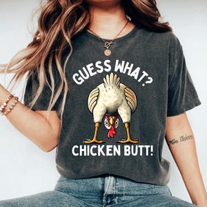 Guess What Chicken Butt Funny Shirt, Funny Chicken Shirt, Adult Humor Shirt, Hilarious Chicken Humor Tee for Adults Farmer Shirt Funny Tees